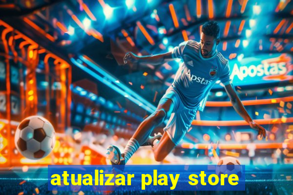 atualizar play store